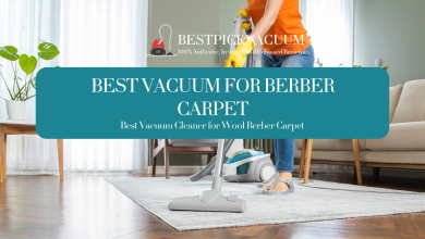 Photo of Best Vacuum for Berber Carpet: Elevate Your Elite Lifestyle with High-Quality Cleaning Solutions 2024