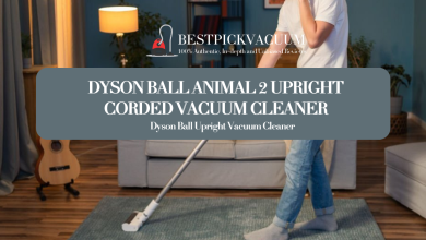 Photo of Unleash Elegance and Power with the Dyson Ball Animal 2 Upright Corded Vacuum Cleaner 2024 – The Elite’s Cleaning Companion