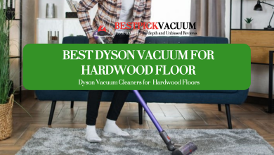 Photo of Mastering Elegance: Discover the Best Dyson Vacuum for Hardwood Floors – The Elite’s Choice for Impeccable Living