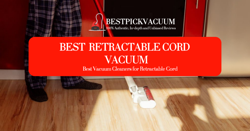 best retractable cord vacuum