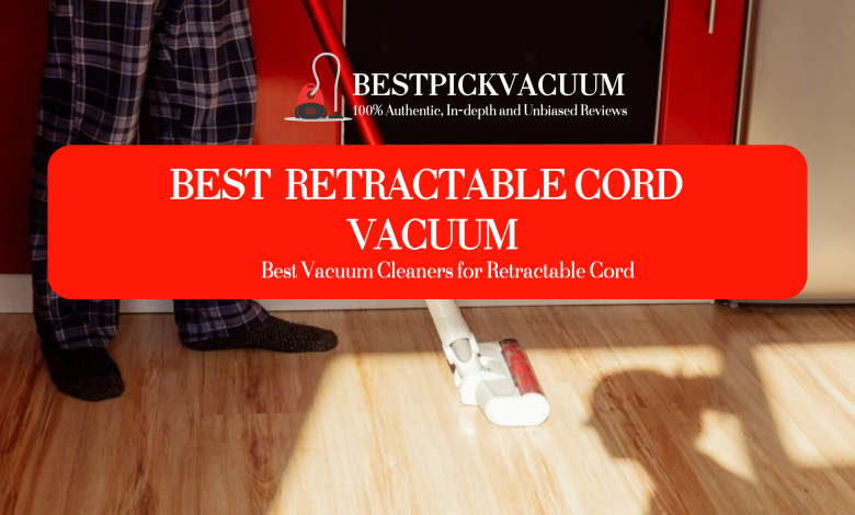 best retractable cord vacuum