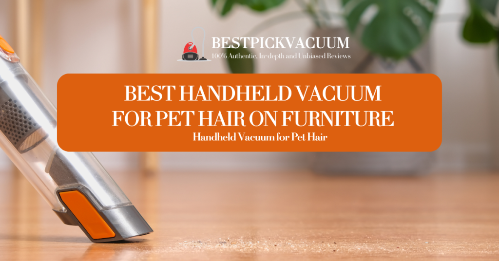 Best Handheld Vacuum for Pet Hair on Furniture Amazon