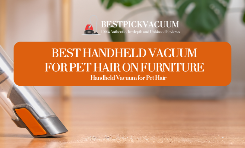 Best Handheld Vacuum for Pet Hair on Furniture Amazon