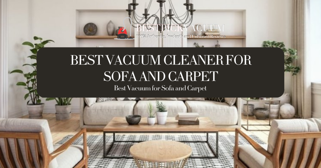 best vacuum cleaner for sofa and carpet