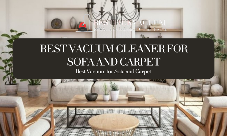 best vacuum cleaner for sofa and carpet